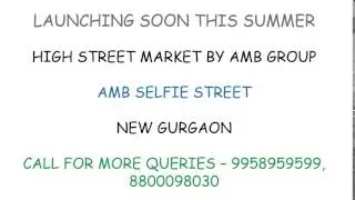 9958959599, amb selfie street sector 92, amb selfie street, amb sector 92 gurgaon