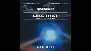SOBER (Like That) - DRZ KISE | Lyric Visualizer