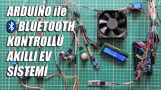 Arduino ile Bluetooth Kontrollü Akıllı Ev Sistemi