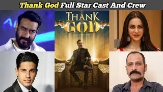 Thank God Movie Full Star Cast And Crew