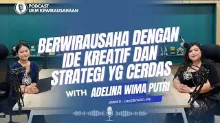 [SERI 4 PODCAST UKM KEWIRAUSAHAAN POLTEKKES KEMENKES DENPASAR]