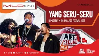 SERU BANGET MLDSPOT X BNI JAVA JAZZ FESTIVAL 2025!