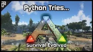 🕹 THE FIRST DAY IN POOPVILLE! | Python Tries... ARK: Survival Evolved (PC)