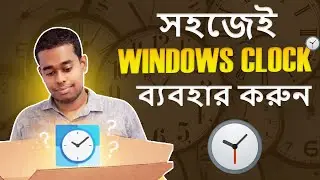 সহজে Windows Clock ব্যবহার করুন | Windows Clock Settings Bangla Tutorial | Date & Time Fix