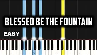Blessed Be The Fountain | EASY PIANO TUTORIAL BY Extreme Midi