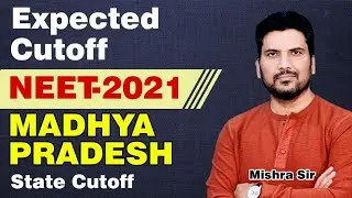 MP ( Madhya Pradesh ) State Cut off NEET 2021 I NEET 2021 Latest News I AIQ I State Seats I