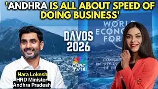 Davos 2026 | Andhra Pradesh Is Very Cluster Dependent: HRD Minister, Nara Lokesh | CNBC TV18