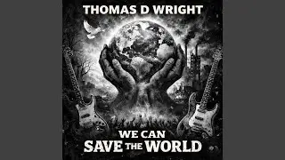 We Can Save The World