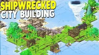 Building a City To Survive Storms & Shipwrecks | Seeds of Resilience City Building Tycoon Gameplay