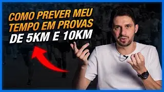 COMO PREVER O TEMPO EM PROVAS DE 5KM E 10KM