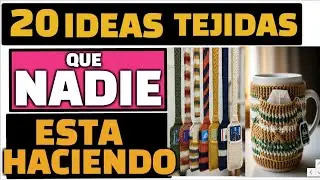 20 Ideas Tejidas que Nadie M&aacute;s Hace y que S&iacute; se Venden desde Casa
