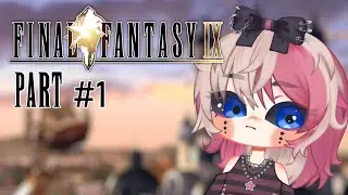 First time playing Final Fantasy IX | FF9 Gameplay