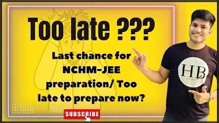 Last Chance For NCHMCT JEE 2022 EXAM / Hotel Management Entrance Exam