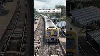 Howrah-Midnapur Local arrives Khirai station : Lovely ❤️Top View