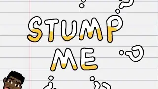 Stump Me Level 24