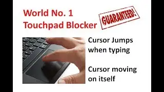 How to block touchpad, how to stop cursor moving by itself,  cursor jumping, best Touchpad Blocker,