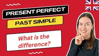 PRESENT PERFECT and PAST SIMPLE - what&rsquo;s the difference in English?