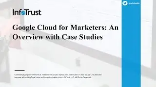 [Webinar] Google Cloud for Marketers: An Overview with Case Studies