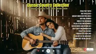 Classic Country Music Playlist &ndash; Timeless Songs From The Golden Era