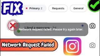 How to Fix Instagram Network Request Failed Error & Chat Loading Problem (2026)