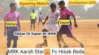 2nd Day Opening Match kundapahari 2025 | MRK Arsh Star 🆚 Fc Hisak  Beda