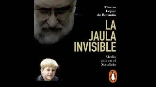 jaula invisible: Mi vida en el Sodalicio: un testimonio - Mart&iacute;n L&oacute;pez De Roma&ntilde;a