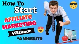 How To Start Affiliate Marketing Without a Website in 2021