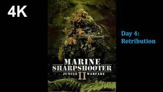 Marine Sharpshooter 2: Jungle Warfare (PC) - Day 4: Retribution | 4K 2160p | 60fps | ENG