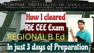 HOW I CRACKED REGIONAL B.ED/RIE CEE EXAM IN JUST 3 DAYS OF PREPARATION  #RIEBBSR #RIEBHOPAL  #NCERT.