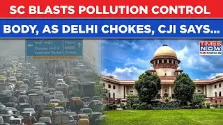 Supreme Court Fumes At 'Unserious' Govt Body As Worsening AQI Chokes Delhiites | CJI Directs CAQM...