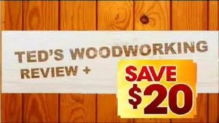 Teds Woodworking Review + $20 DISCOUNT + 3 FREE Bonuses