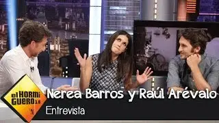Ra&uacute;l Ar&eacute;valo y Nerea Barros en El Hormiguero 3.0