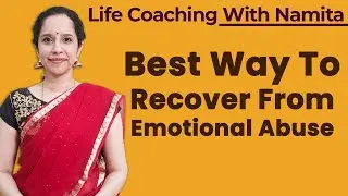 Emotional Atyachar से उबरने का No.1 तरीका | 5 Steps to Recover From Emotional Abuse | Namita Purohit