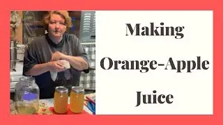 How to steam juice and can Orange-Apple Juice