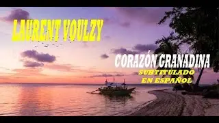 LAURENT VOULZY - Corazón granadina (1980) EN ESPAÑOL SUBTITULADO
