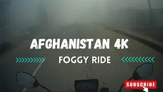 Afghanistan 4K | Foggy Morning Motorcycle Ride