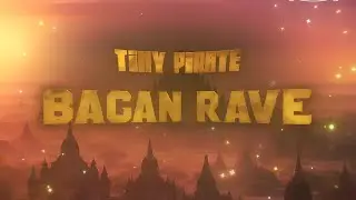 Tiny Pirate - Bagan Rave (Extended Mix)