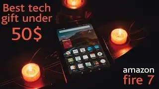 Best tech gift under 50?! - Amazon Fire 7