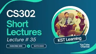 CS302 Short Lecture 35 | CS302 Short Lectures | KST Learning