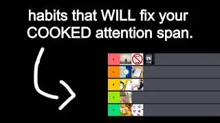 things that will fix your COOKED attention span (TIER LIST)