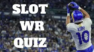 Slot WR Quiz
