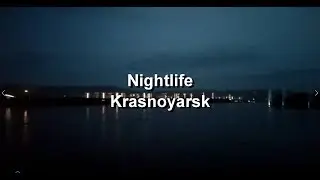 Nightlife Krasnoyarsk