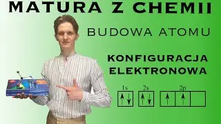 KONFIGURACJA ELEKTRONOWA │ Matura z chemii