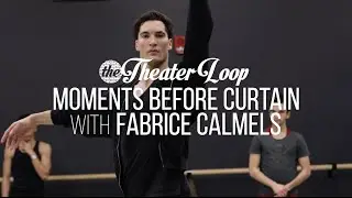 Moments Before Curtain: Fabrice Calmels