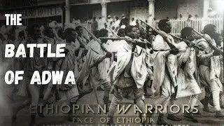 Battle of Adwa 1896 – Ethiopia’s Historic Victory Over Italy