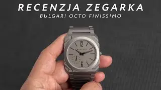 Recenzja zegarka BULGARI OCTO FINISSIMO - Ikona XXI wieku