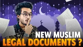 New Muslim Ke liye Legal Documents Kese Bnaye ?