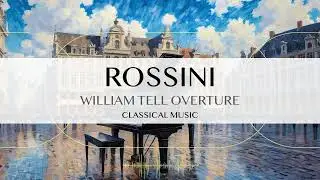 Classical MUSIC: Rossini - William Tell Overture | Chamber of Classics