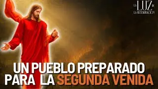 Un pueblo preparado para la segunda venida | La buena palabra