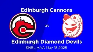 Cannons @ Devils, May 18th 2025 (Scottish National Baseball League AAA)